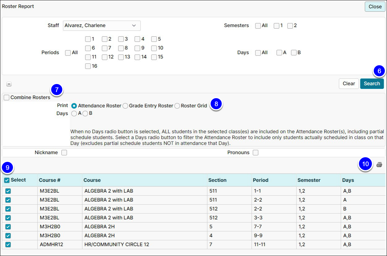 The Roster Report is open. Filters appear at the top of the page. Radio buttons are available to determine the display of the report. Available classes that meet the filtered criteria appear at the bottom of the page in a table format to select.