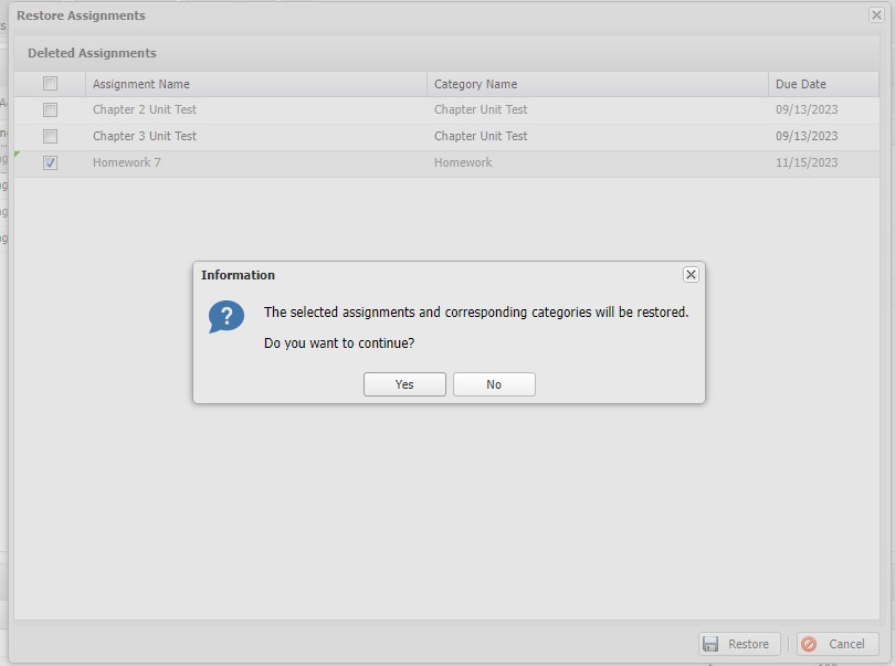 A window with a message verifying that users want to proceed with restoring the selected assignments.